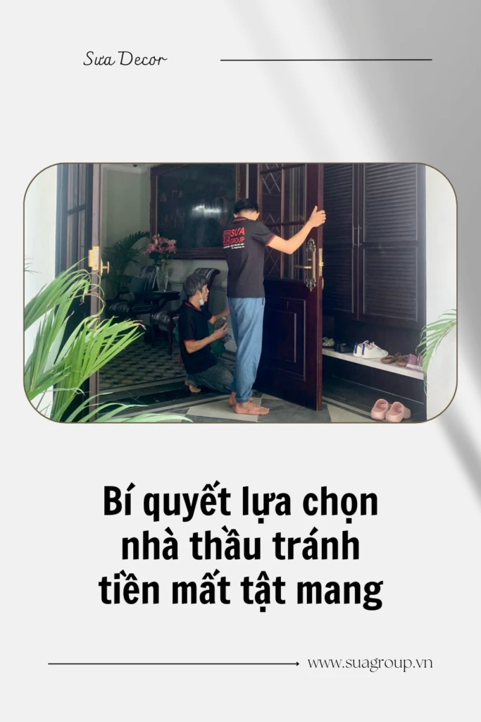 3 bi quyet lua chon nha thau uy tin tranh tien mat tat mang